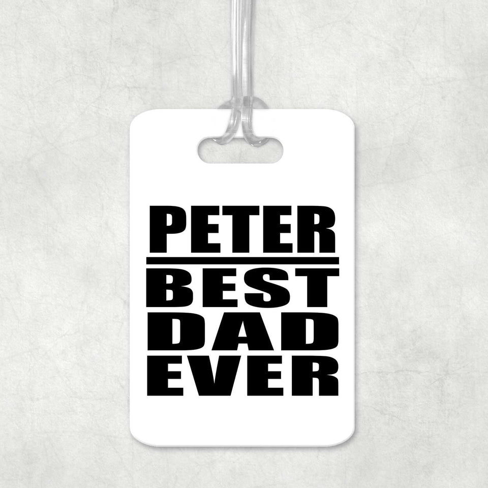 Peter Best Dad Ever - Luggage Bag Tag