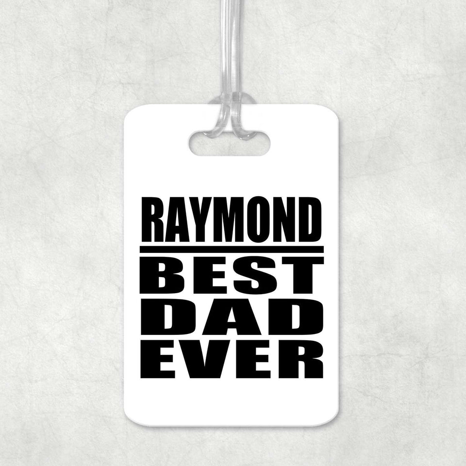 Raymond Best Dad Ever - Luggage Bag Tag