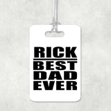 Rick Best Dad Ever - Luggage Bag Tag