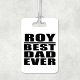 Roy Best Dad Ever - Luggage Bag Tag