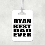 Ryan Best Dad Ever - Luggage Bag Tag