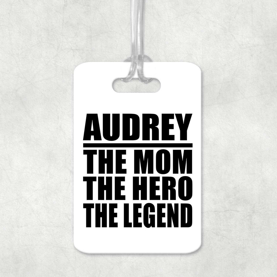 Audrey The Mom The Hero The Legend - Luggage Bag Tag