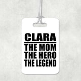 Clara The Mom The Hero The Legend - Luggage Bag Tag