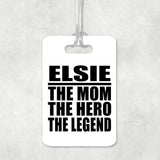 Elsie The Mom The Hero The Legend - Luggage Bag Tag