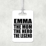 Emma The Mom The Hero The Legend - Luggage Bag Tag