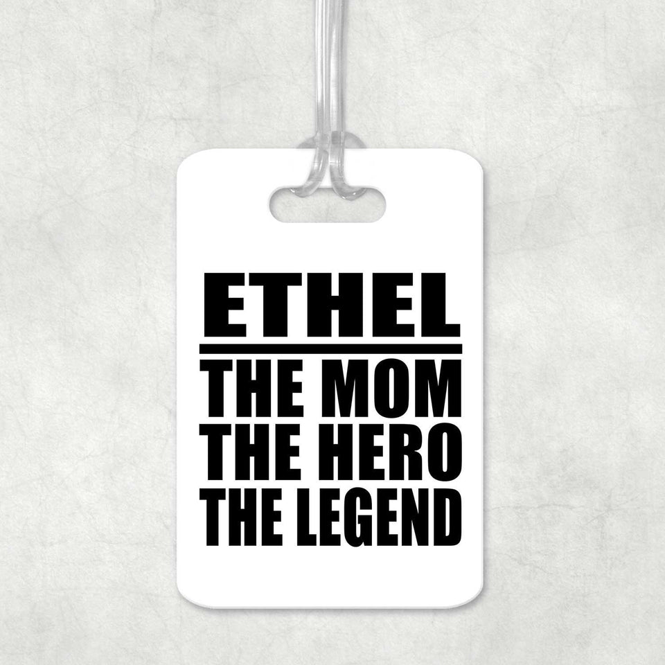 Ethel The Mom The Hero The Legend - Luggage Bag Tag