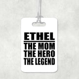 Ethel The Mom The Hero The Legend - Luggage Bag Tag