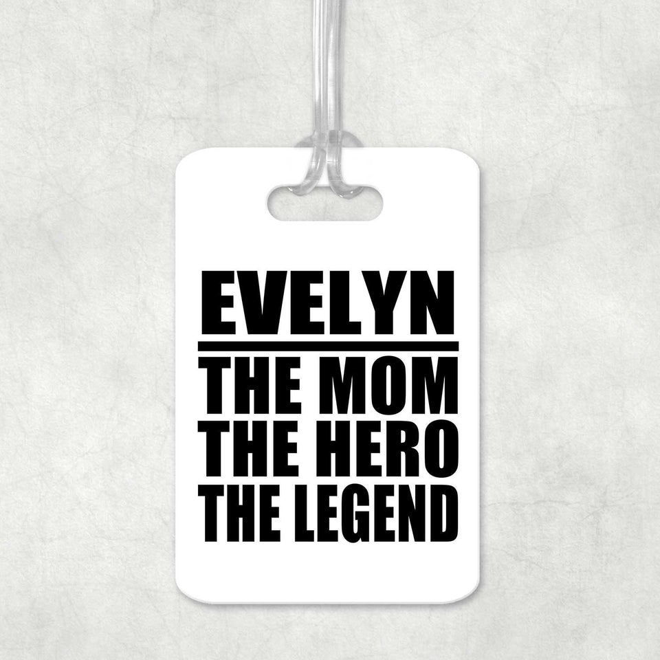 Evelyn The Mom The Hero The Legend - Luggage Bag Tag