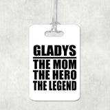Gladys The Mom The Hero The Legend - Luggage Bag Tag