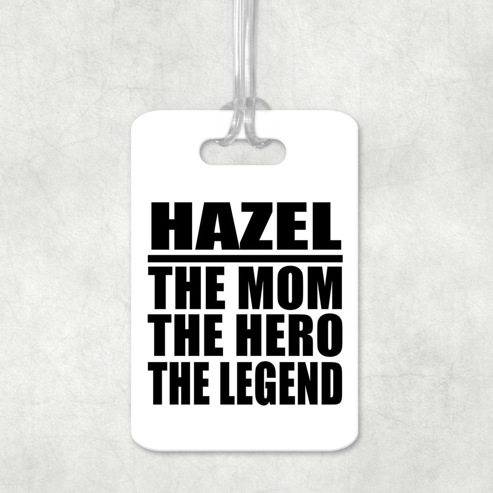 Hazel The Mom The Hero The Legend - Luggage Bag Tag