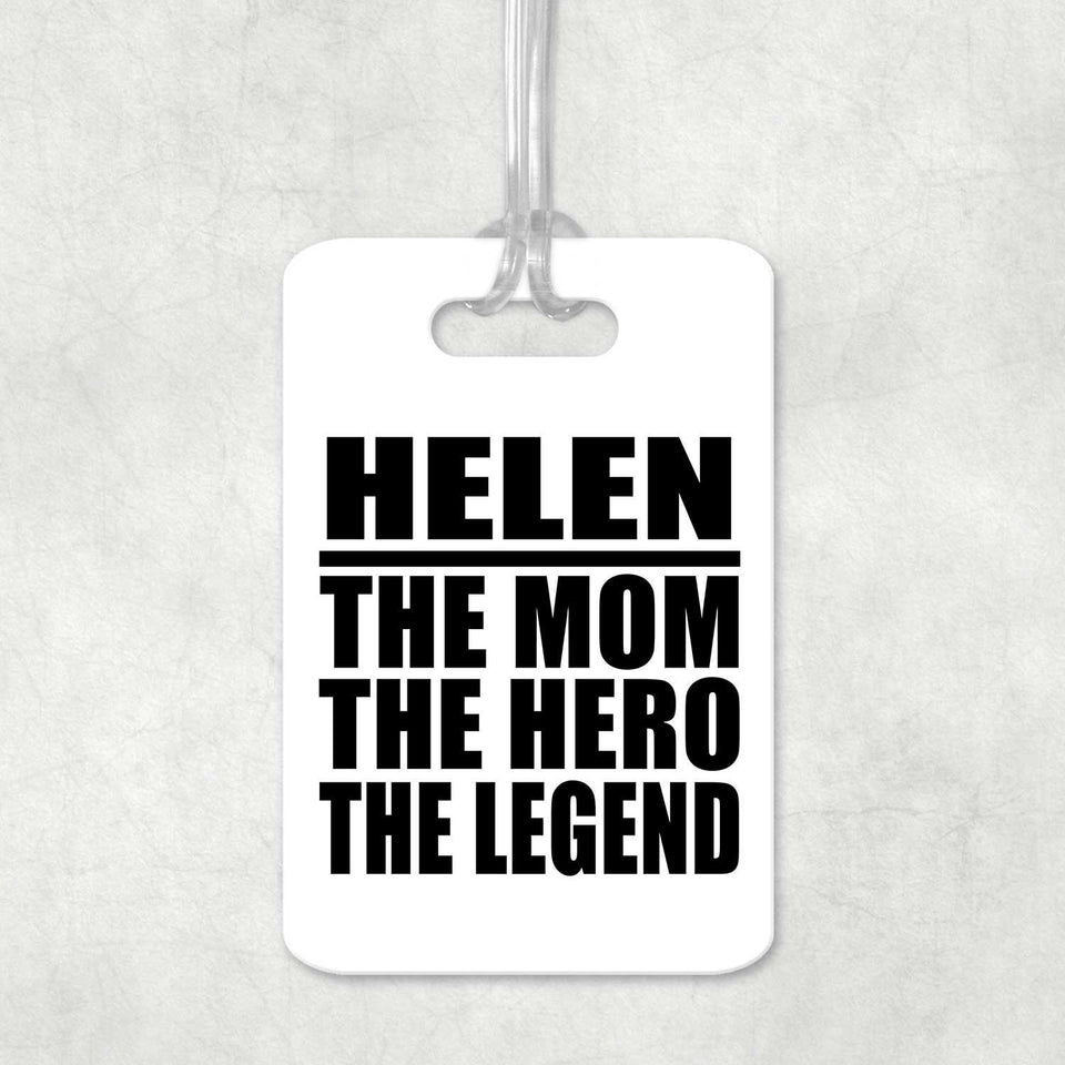 Helen The Mom The Hero The Legend - Luggage Bag Tag