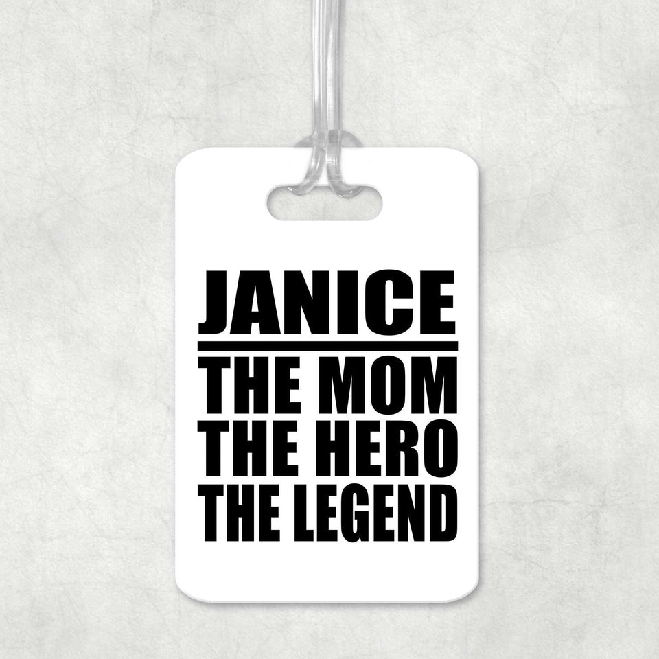 Janice The Mom The Hero The Legend - Luggage Bag Tag