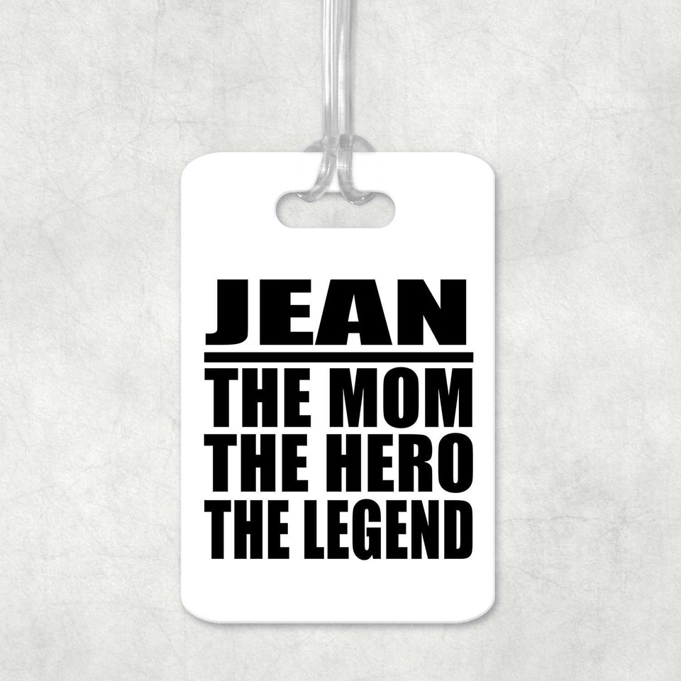 Jean The Mom The Hero The Legend - Luggage Bag Tag