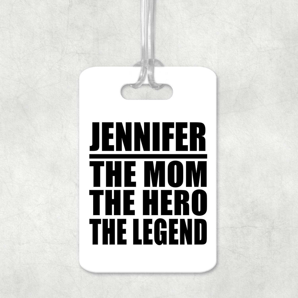 Jennifer The Mom The Hero The Legend - Luggage Bag Tag