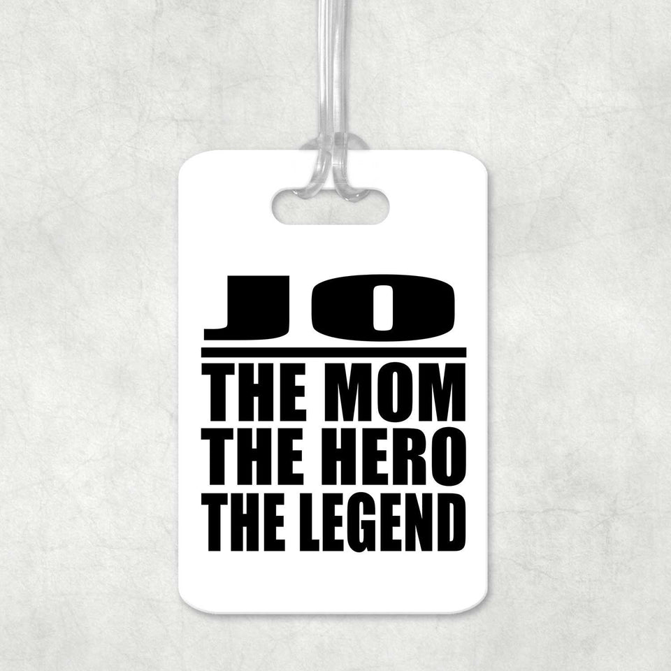 Jo The Mom The Hero The Legend - Luggage Bag Tag