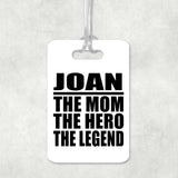 Joan The Mom The Hero The Legend - Luggage Bag Tag