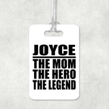 Joyce The Mom The Hero The Legend - Luggage Bag Tag