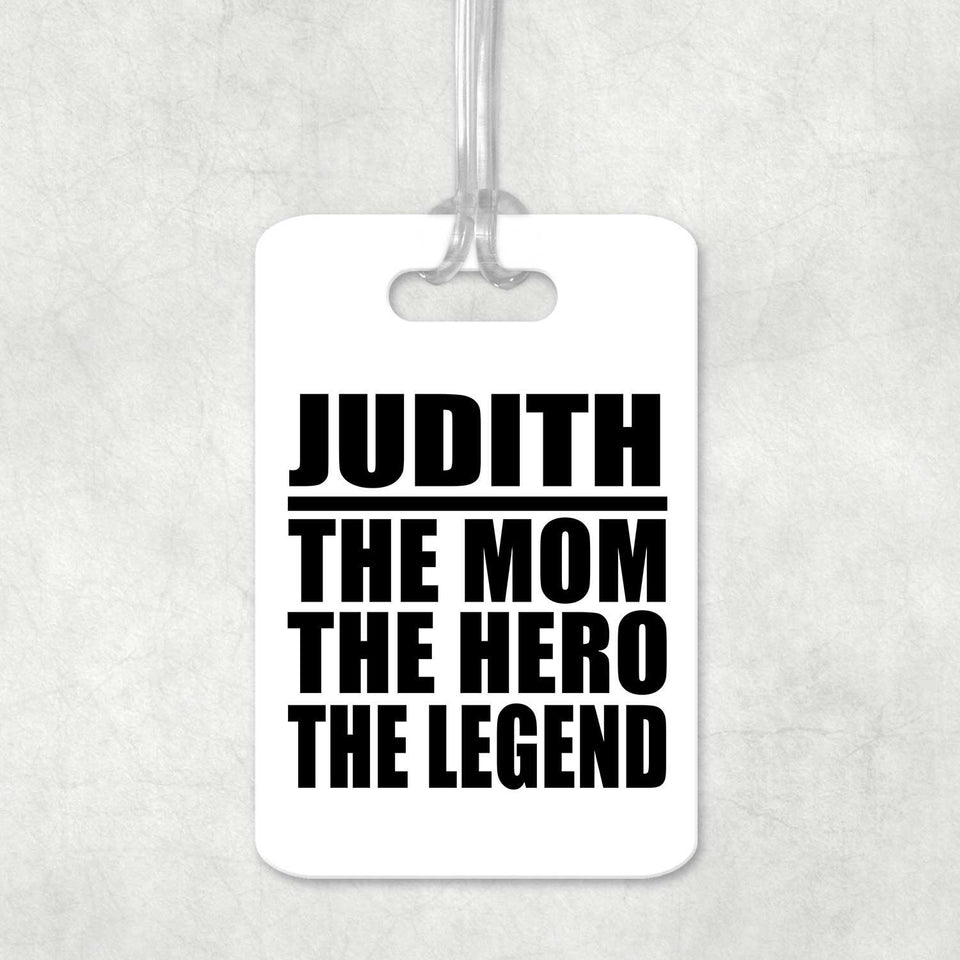 Judith The Mom The Hero The Legend - Luggage Bag Tag