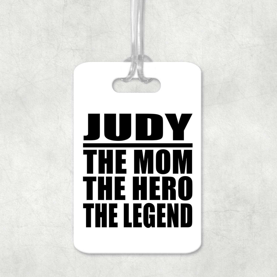 Judy The Mom The Hero The Legend - Luggage Bag Tag