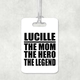 Lucille The Mom The Hero The Legend - Luggage Bag Tag
