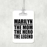 Marilyn The Mom The Hero The Legend - Luggage Bag Tag