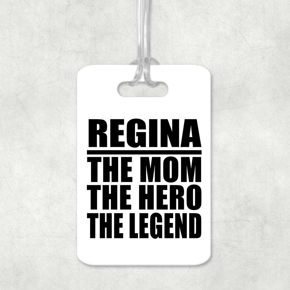 Regina The Mom The Hero The Legend - Luggage Bag Tag