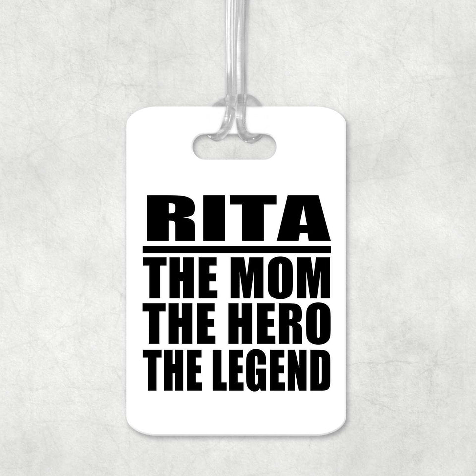 Rita The Mom The Hero The Legend - Luggage Bag Tag