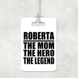 Roberta The Mom The Hero The Legend - Luggage Bag Tag