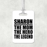 Sharon The Mom The Hero The Legend - Luggage Bag Tag