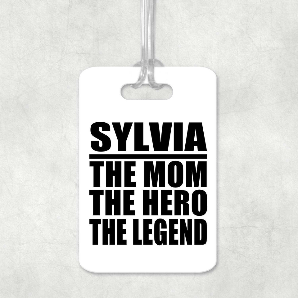 Sylvia The Mom The Hero The Legend - Luggage Bag Tag