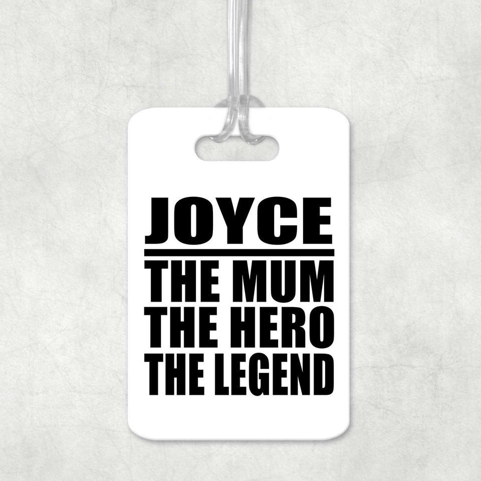 Joyce The Mum The Hero The Legend - Luggage Bag Tag