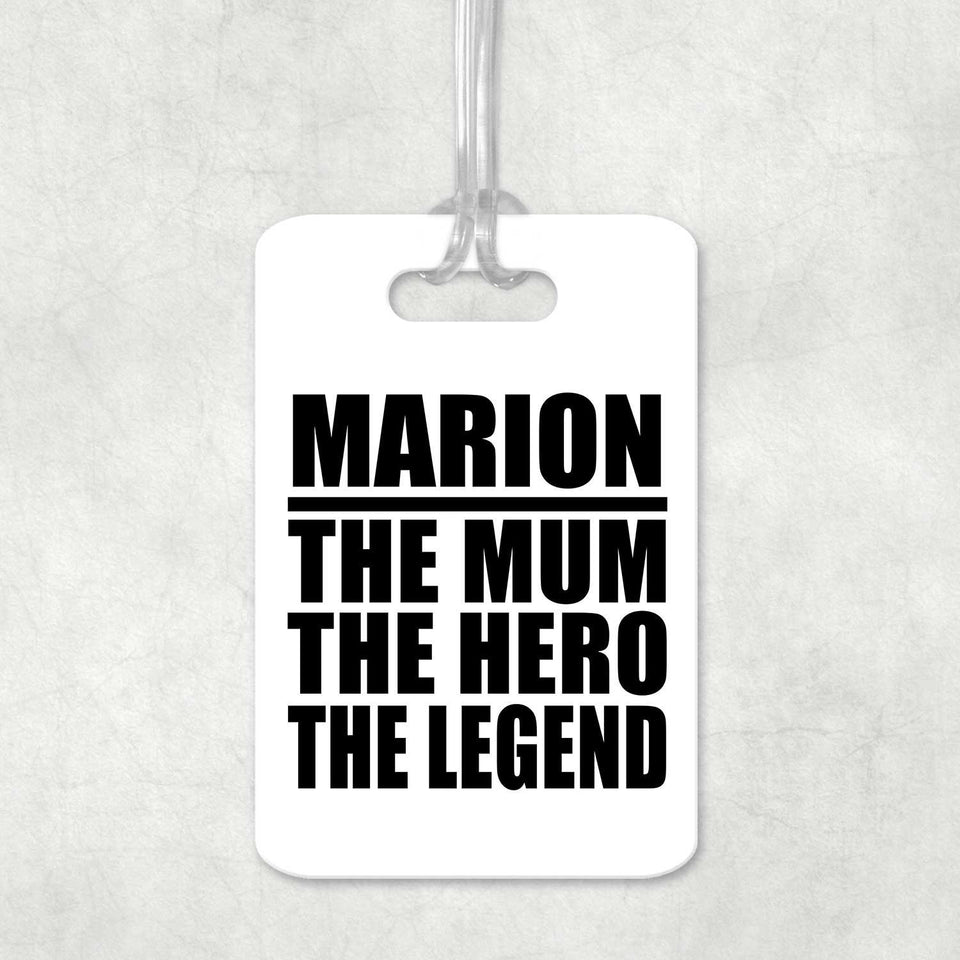 Marion The Mum The Hero The Legend - Luggage Bag Tag