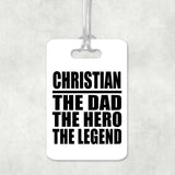Christian The Dad The Hero The Legend - Luggage Bag Tag