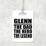 Glenn The Dad The Hero The Legend - Luggage Bag Tag