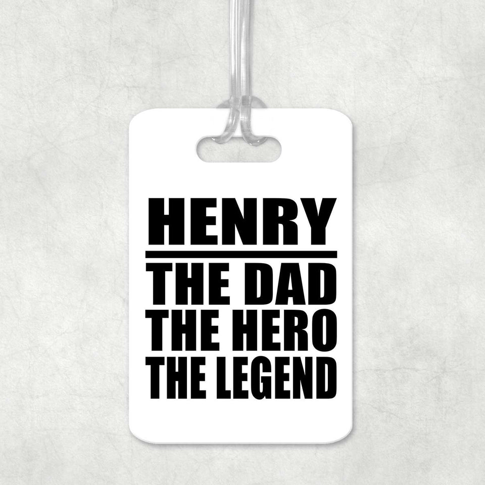 Henry The Dad The Hero The Legend - Luggage Bag Tag