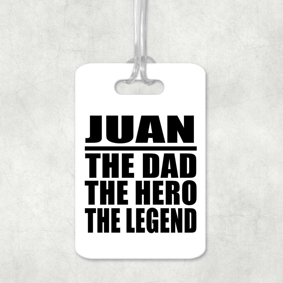 Juan The Dad The Hero The Legend - Luggage Bag Tag
