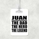 Juan The Dad The Hero The Legend - Luggage Bag Tag