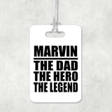 Marvin The Dad The Hero The Legend - Luggage Bag Tag