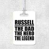 Russell The Dad The Hero The Legend - Luggage Bag Tag