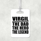 Virgil The Dad The Hero The Legend - Luggage Bag Tag