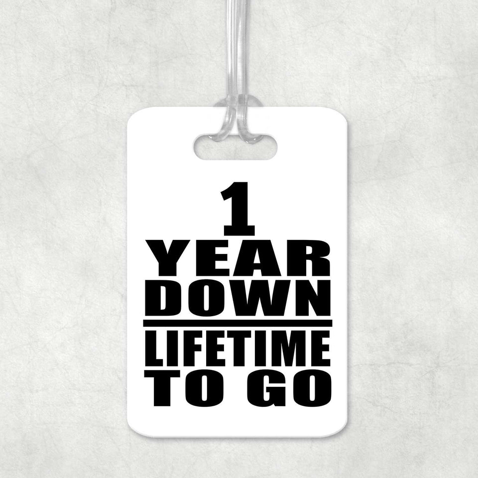 1st Anniversary 1 Year Down Lifetime To Go - Luggage Bag Tag