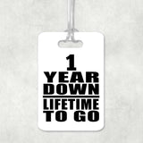 1st Anniversary 1 Year Down Lifetime To Go - Luggage Bag Tag