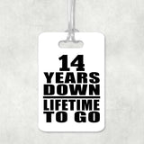 14th Anniversary 14 Years Down Lifetime To Go - Luggage Bag Tag