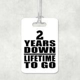 2nd Anniversary 2 Years Down Lifetime To Go - Luggage Bag Tag