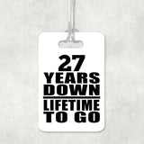 27th Anniversary 27 Years Down Lifetime To Go - Luggage Bag Tag