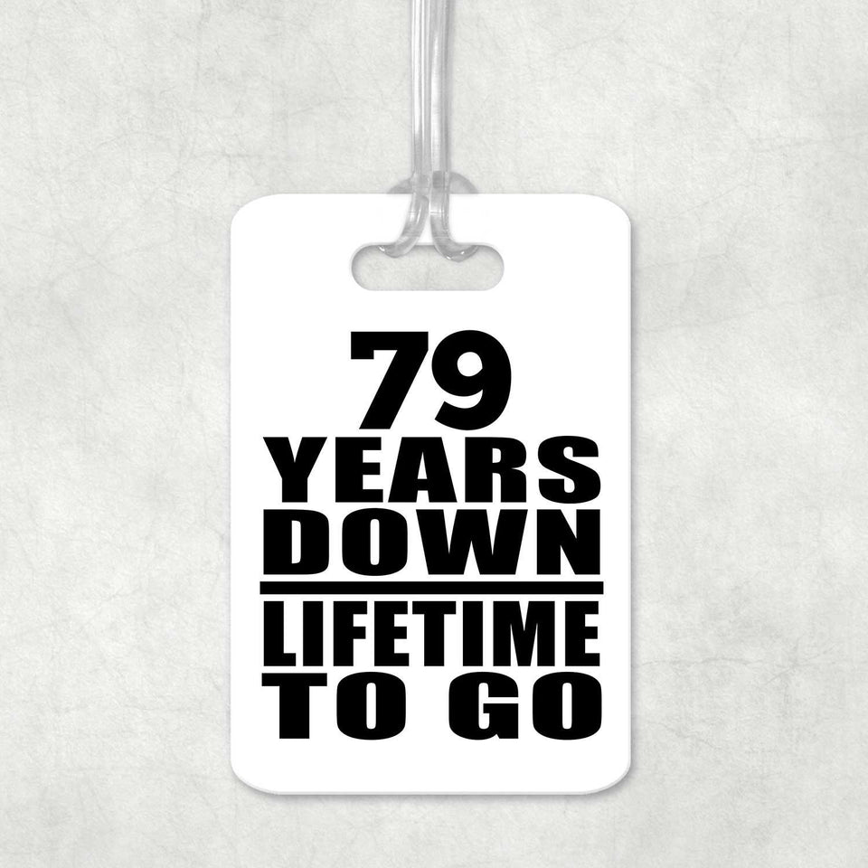 79th Anniversary 79 Years Down Lifetime To Go - Luggage Bag Tag