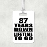 87th Anniversary 87 Years Down Lifetime To Go - Luggage Bag Tag