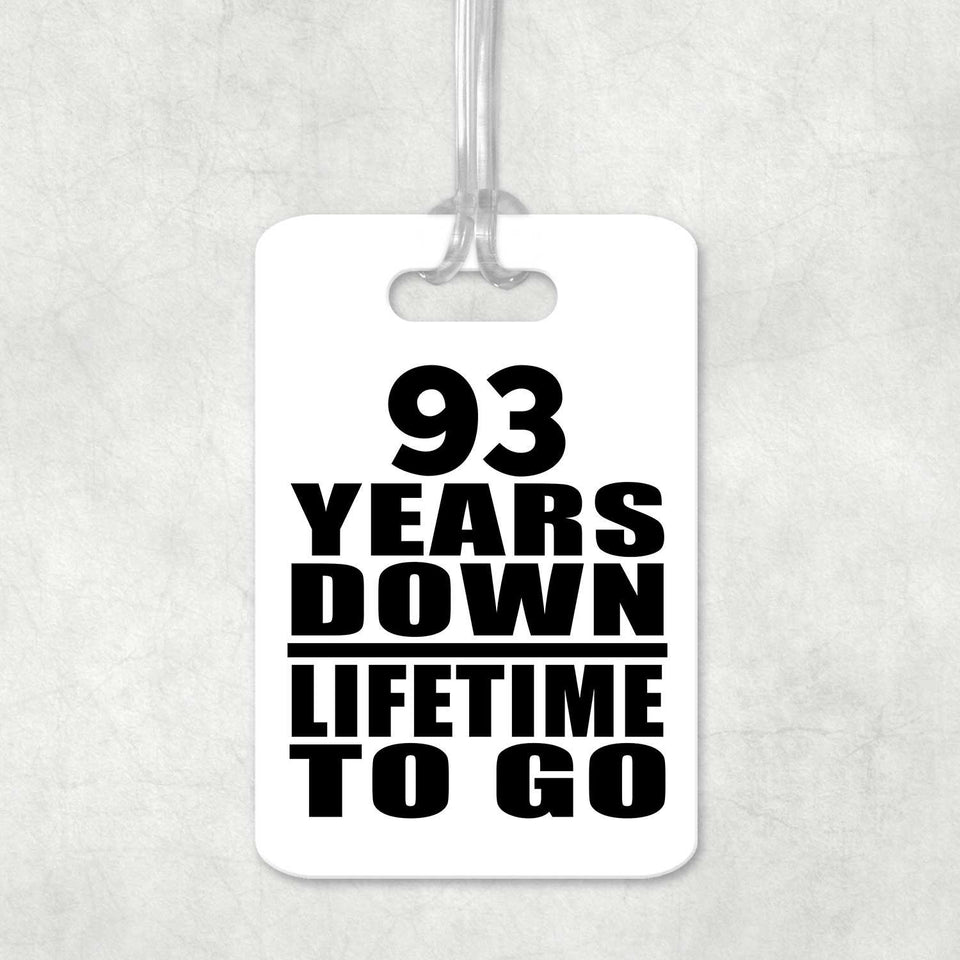 93rd Anniversary 93 Years Down Lifetime To Go - Luggage Bag Tag
