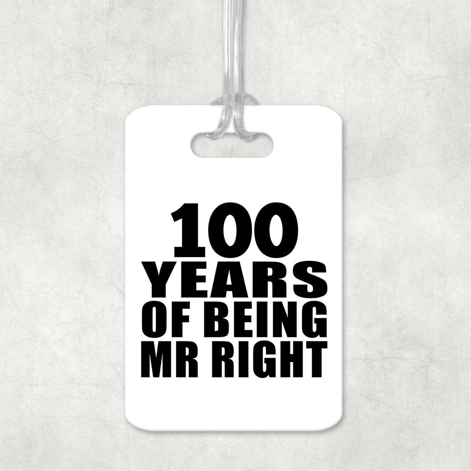 100th Anniversary 100 Years Of Being Mr Right - Luggage Bag Tag