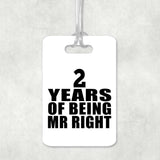2nd Anniversary 2 Years Of Being Mr Right - Luggage Bag Tag